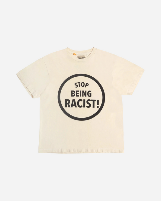 Gallery Dept. Stop Being Racist Tee 'Cream'